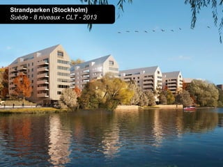 Strandparken (Stockholm)
Suède - 8 niveaux - CLT - 2013
 
