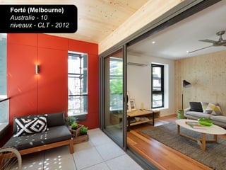 Forté (Melbourne)
Australie - 10
niveaux - CLT - 2012
 