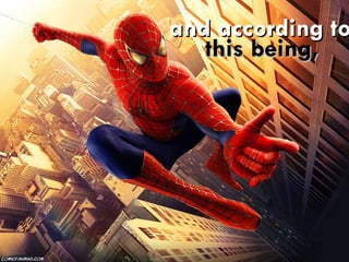 and according to this being, 