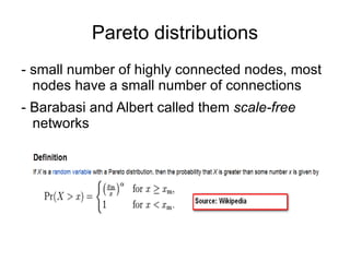 Power-law degree distributions  = Pareto distributions 