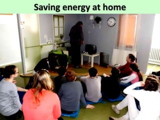 Saving energy at home
 
