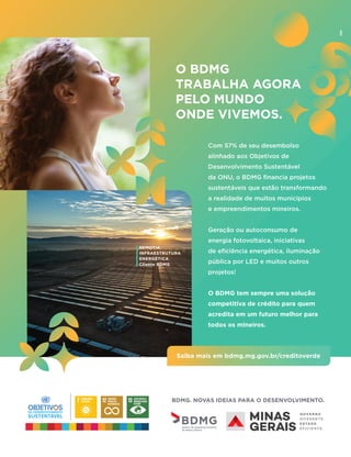 Vantagens de ser afiliado à AMM
Diário Online da AMM
03
Direito de contratação
com a garantia de todos
os seus benefícios.
Portal das Transferências
04
Acesso a informações
privilegiadas.
13 departamentos técnicos
06
Atendimento personalizado dos
13 departamentos técnicos da
AMM para consultas, pareceres
e notas técnicas.
Descontos no CQGP
05
Descontos nos cursos do Centro de
Qualificação para Gestão Pública
(CQGP), fóruns, seminários,
congressos e demais eventos da
AMM.
Recebimento de informações
07
SMS e e-mail marketing com
dados estatísticos, transferências,
cursos, seminários, eventos,
congressos, entre outras.
Apoio e assessoria
08
Interlocução entre os
prefeitos e os governos
Estadual e Federal, Tribunal
de Contas, Assembleia
Legislativa, Tribunal de
Justiça e demais órgãos da
Administração Pública.
Acesso ao Espaço AMM
01
na Cidade Administrativa,
com direito ao uso de toda
a sua estrutura de atendi-
mento
Carteira oficial de prefeito e vice
02
Garante acesso às dependências
da Cidade Administrativa.
/ammmg.oficial
/amm.mg
/amm_mg
/ammtvminas
WWW.PORTALAMM.ORG.BR
ASSOCIAÇÃO MINEIRA DE MUNICÍPIOS
Av. Raja Gabaglia, 385, Cidade Jardim, BH, Minas Gerais - Cep: 30.380-103
E-mail.: amm@amm-mg.org.br
Tel.: (31) 2125-2400
ESPAÇO AMM NA CIDADE ADMINISTRATIVA
Rod. Papa João Paulo, 11, 4001, Serra Verde, BH, MG
Edifício Gerais, 11º andar - CEP 31.630-900
Tel.: (31) 3916-9195 / (31) 3916-9189
O BDMG
TRABALHA AGORA
PELO MUNDO
ONDE VIVEMOS.
Com 57% de seu desembolso
alinhado aos Objetivos de
Desenvolvimento Sustentável
da ONU, o BDMG financia projetos
sustentáveis que estão transformando
a realidade de muitos municípios
e empreendimentos mineiros.
Geração ou autoconsumo de
energia fotovoltaica, iniciativas
de eficiência energética, iluminação
pública por LED e muitos outros
projetos!
O BDMG tem sempre uma solução
competitiva de crédito para quem
acredita em um futuro melhor para
todos os mineiros.
Saiba mais em bdmg.mg.gov.br/creditoverde
BDMG. NOVAS IDEIAS PARA O DESENVOLVIMENTO.
REMOTIA
INFRAESTRUTURA
ENERGÉTICA
Cliente BDMG
 