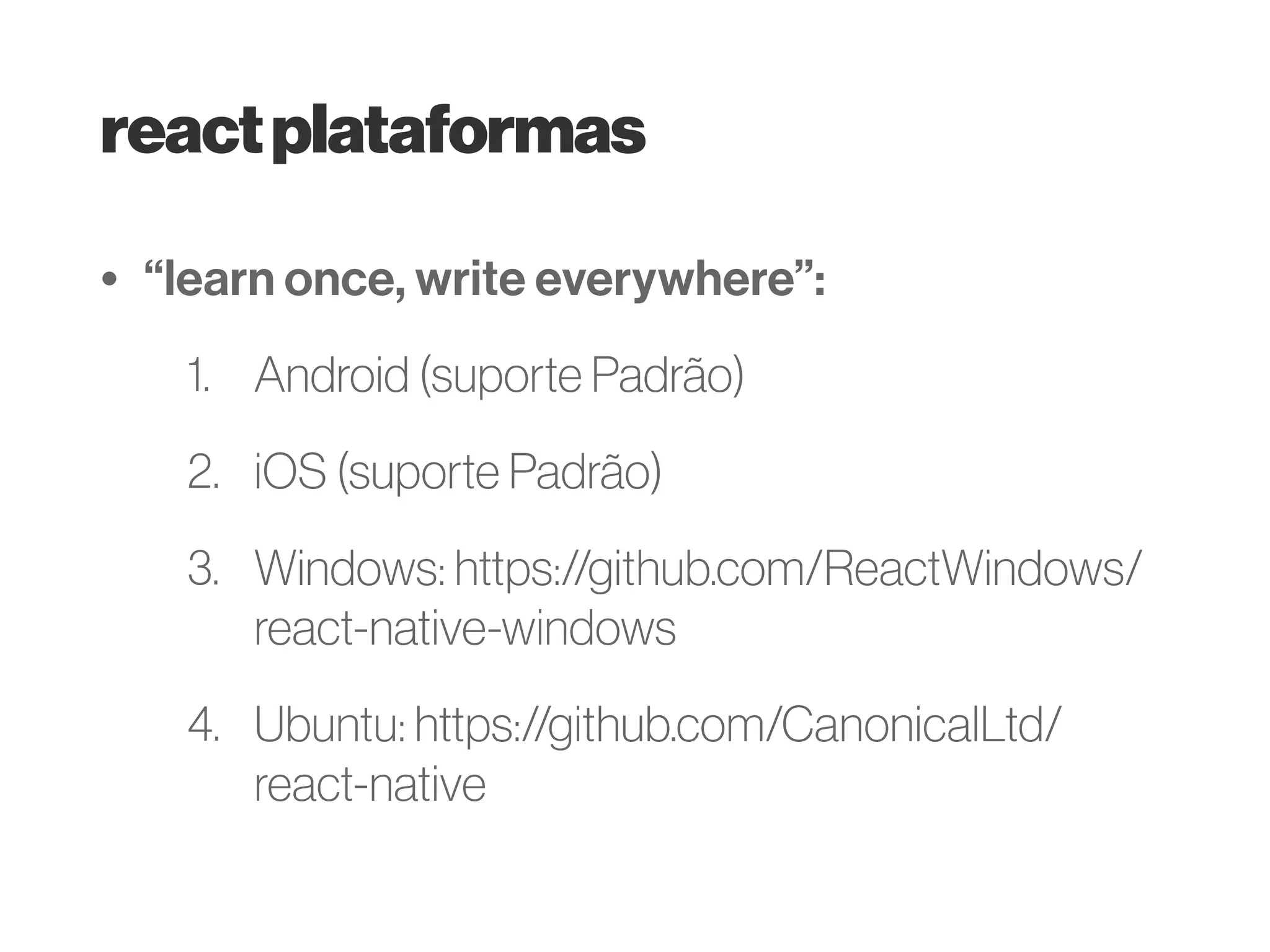 exemploreact
• Criado com create-react-app
1. Estilo inline
2. Props
3. State
npm install -g create-react-app
create-react-app my-app
 