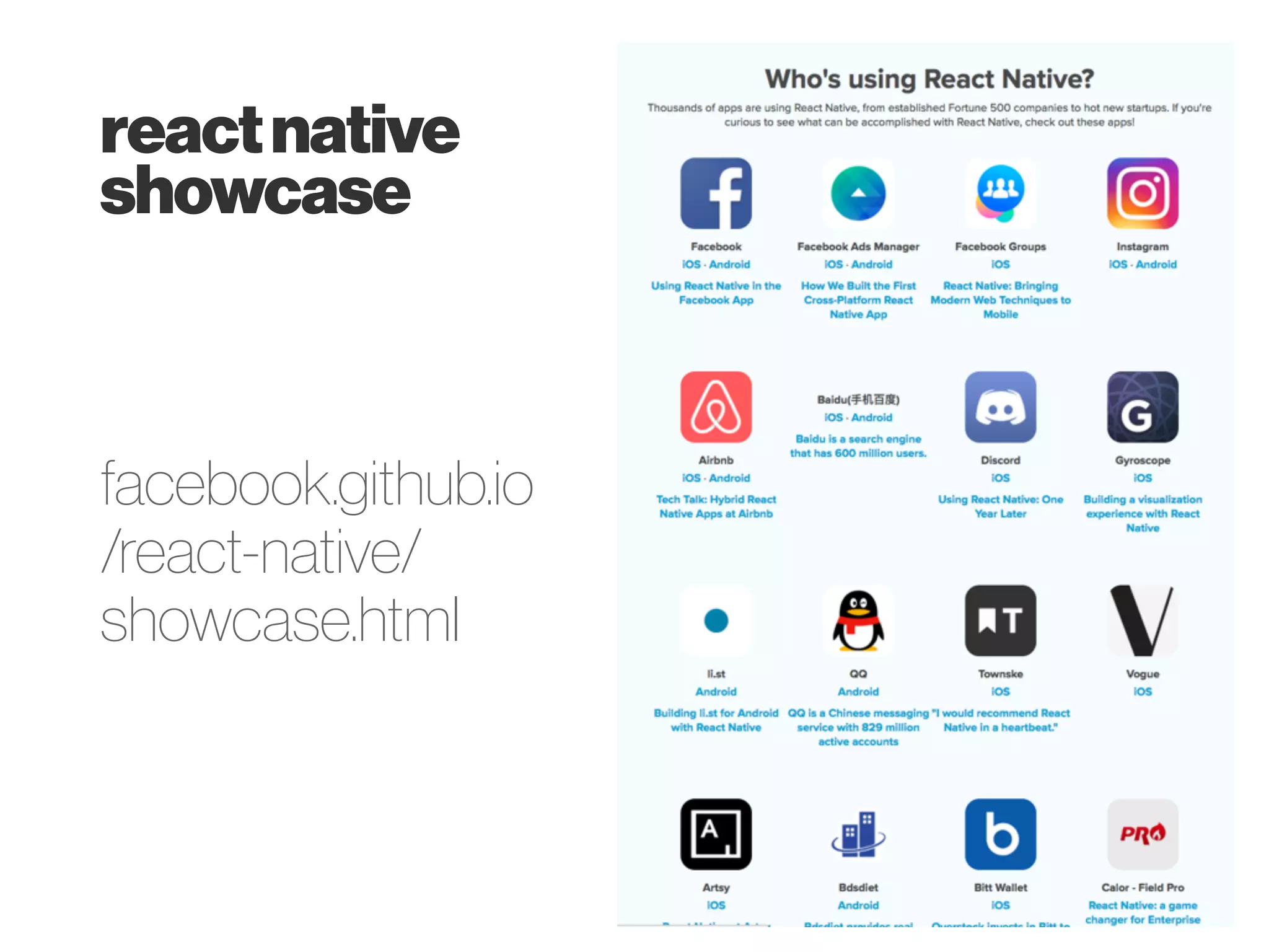 • Depender de projetos open source experimentais
• Erros que a sua especialidade não está acostumada
• Atualizações constantes e quebras de contrato
• Ler muito código e estudar muito (relativamente pouca
documentação)
• Ter que criar bridges para módulos que já existem
reactnative
desvantagens
 