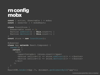 rnconfig
linter
• Linter (Eslint extendendo eslint-config-airbnb)
• Erros na hora
 