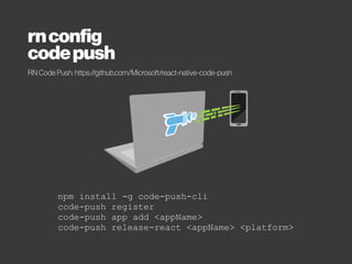 import ReactNativeUA from 'react-native-ua';
class App extends Component {
constructor(props) {
super(props);
ReactNativeUA.enable_notification();
ReactNativeUA.handle_background_notification();
ReactNativeUA.set_named_user_id('user_id');
}
componentWillMount() {
// add handler to handle all incoming notifications
ReactNativeUA.on_notification((notification) => {
console.log('notification:', notification.data,
notification.url,
notification.platform);
alert(notification.alert);
});
}
render () {
return (<View><Text>ReactNativeUA</Text></View>);
}
}
React Native UA: https://github.com/globocom/react-native-ua
rnconfig
urbanairship
 