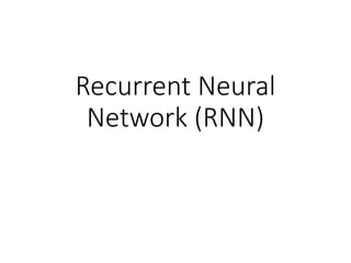 RNN is recurrent neural networks and deep learning | PPTX