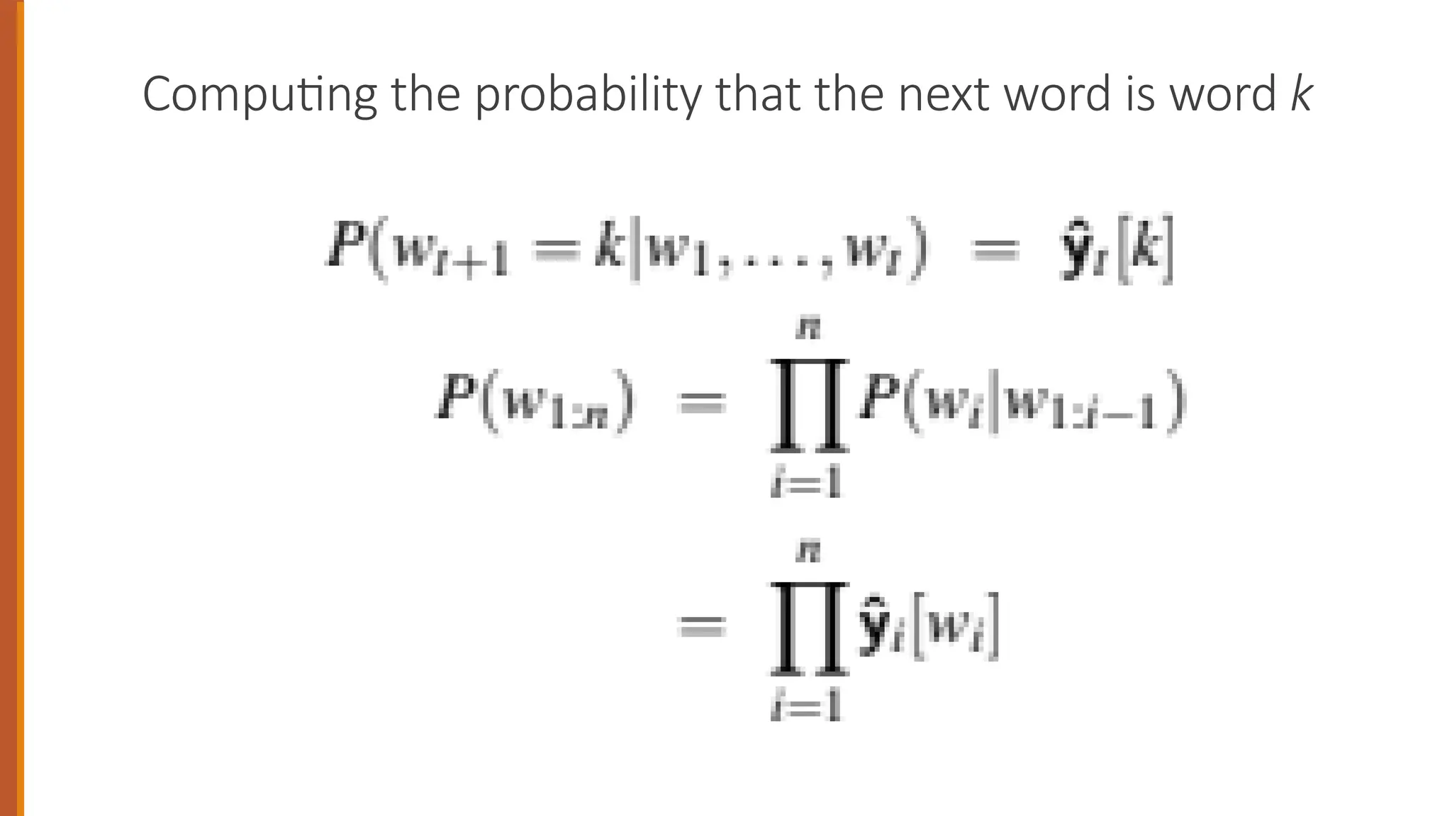 Computing the probability that the next word is word k
 
