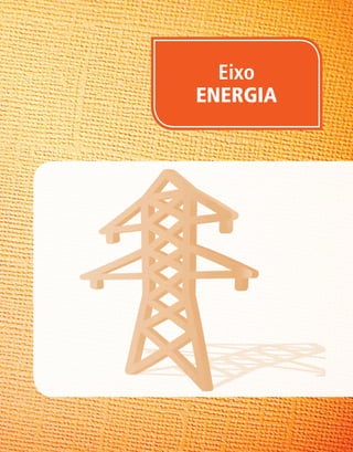 Energia - Rio Grande do Norte

                              Eixo
                            ENERGIA




Energia




                     9
 