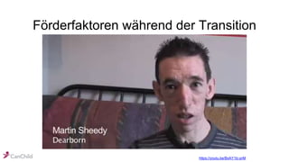 Förderfaktoren während der Transition
https://youtu.be/BxAY1lc-prM
 