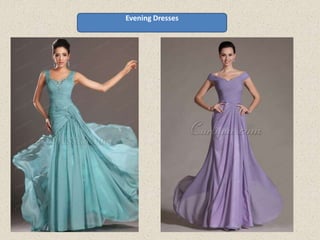 Evening Dresses 
 