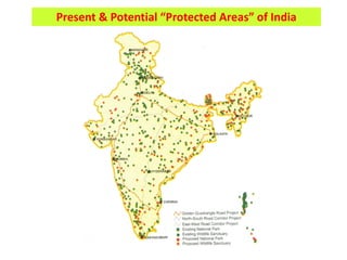 Present & Potential “Protected Areas” of India
 