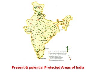 Present & potential Protected Areas of India
 