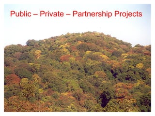 Public – Private – Partnership Projects
 