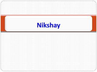Nikshay
 