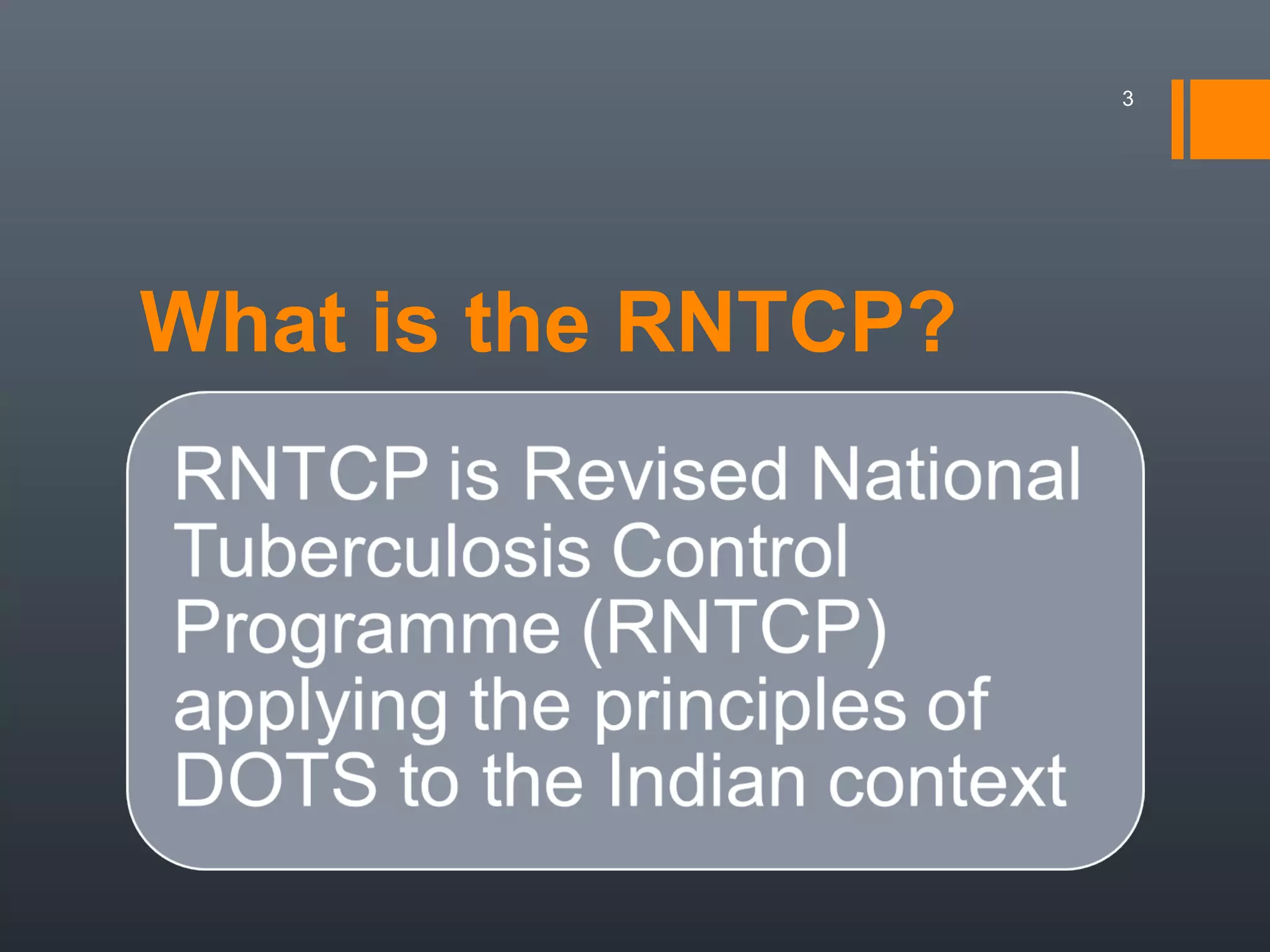What is the RNTCP?
3
 