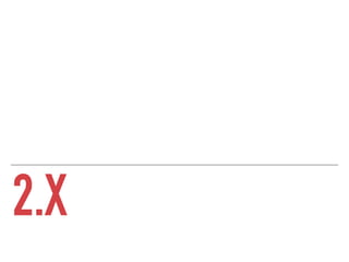 2.X
 