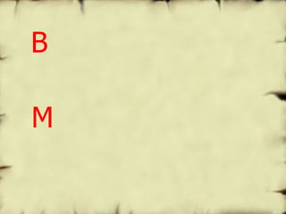 B M 