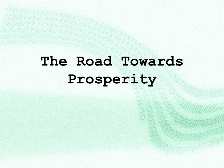 The Road Towards Prosperity