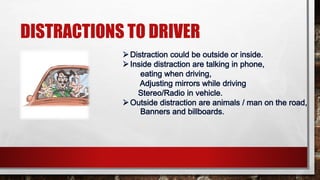 DISTRACTIONS TO DRIVER
 