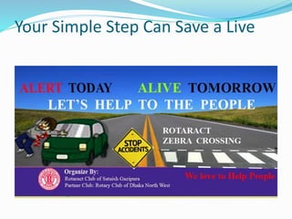 Your Simple Step Can Save a Live
 