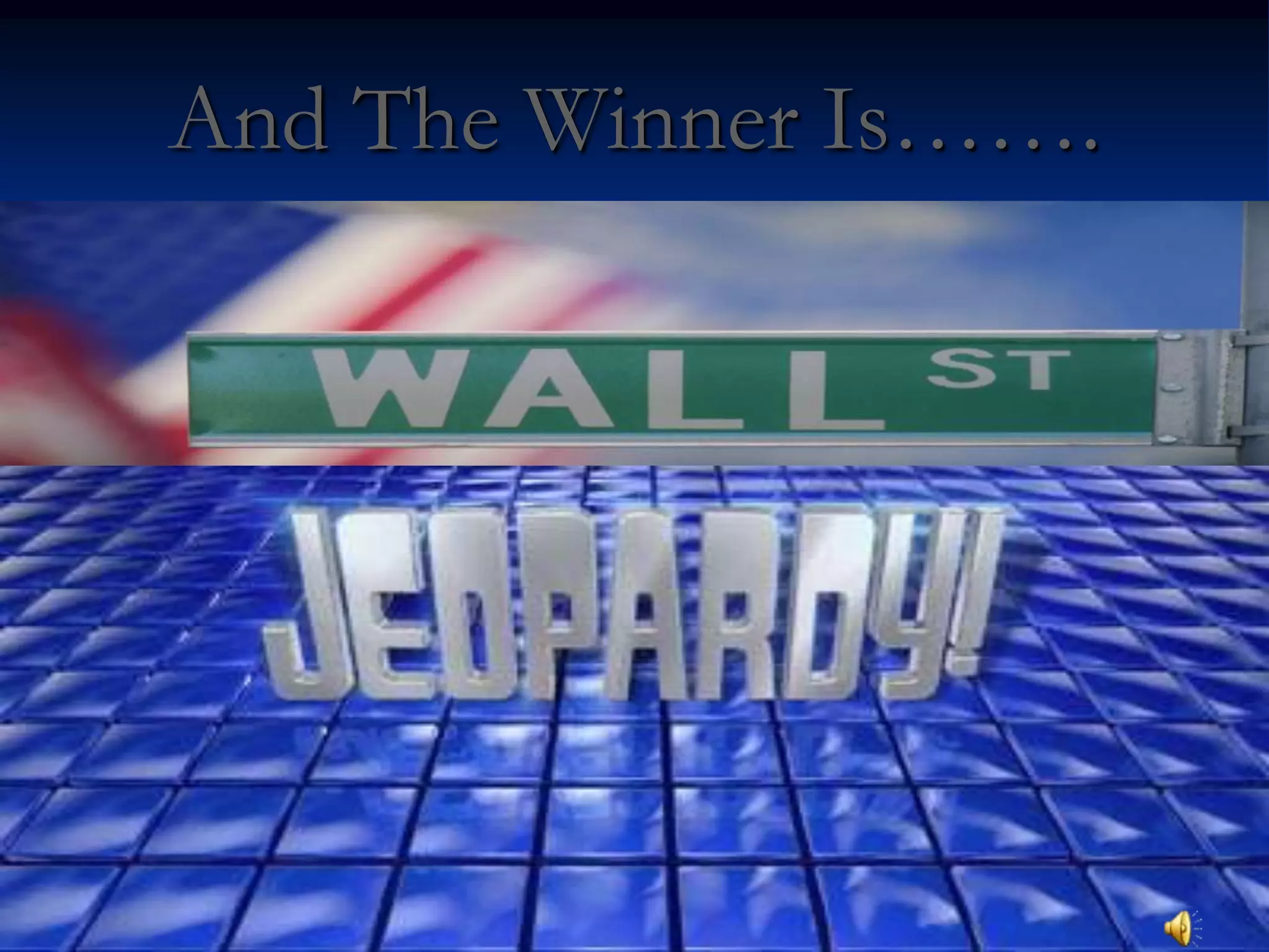 And The Winner Is…….
 