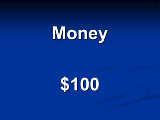 Money

$100
 