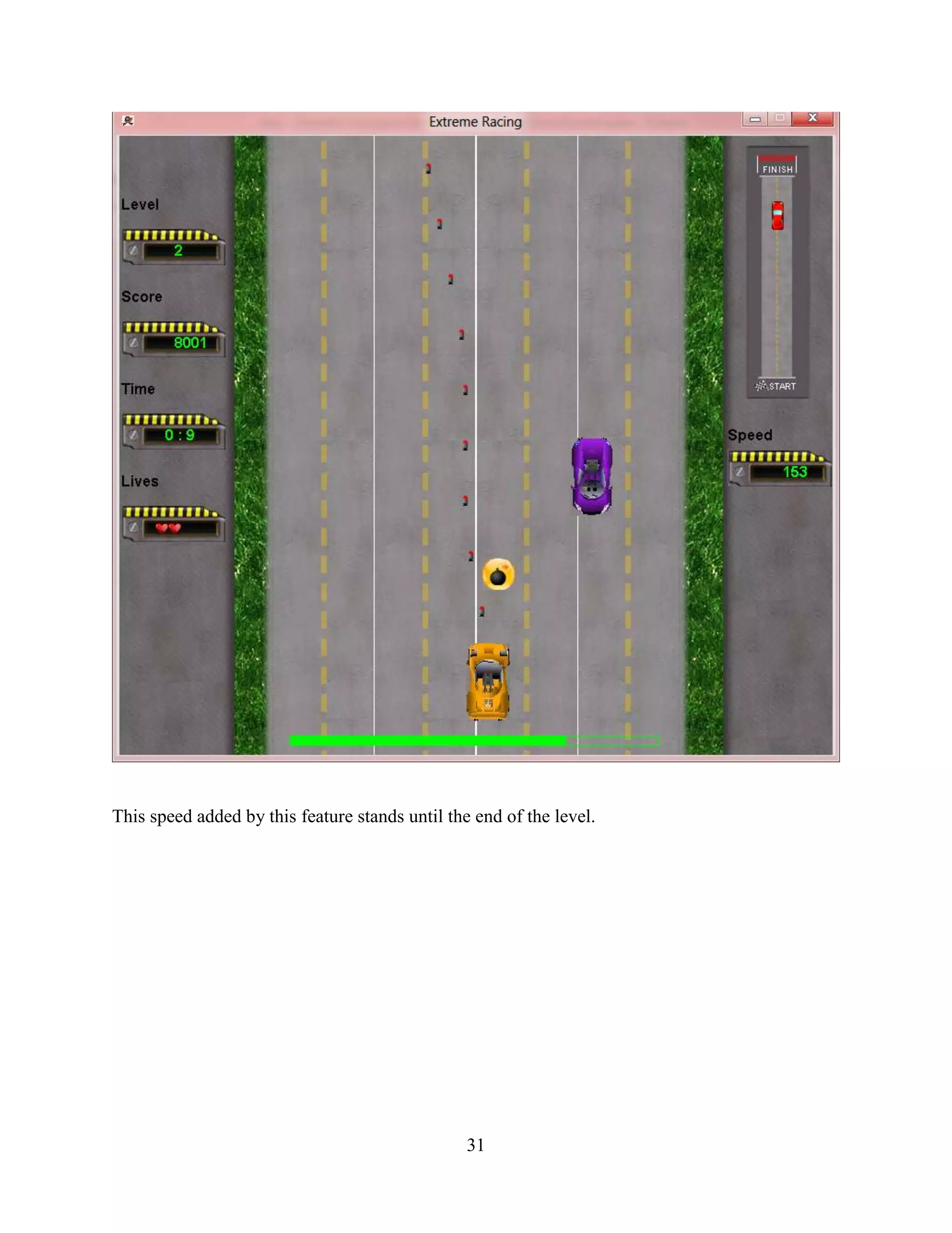 This speed added by this feature stands until the end of the level.




                                                 31
 