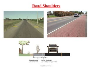 Road Shoulders
Road Geometrics:1
 