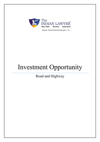 Investment Opportunity 
Road and Highway 
 