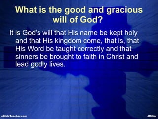 What is the good and gracious will of God?   ,[object Object]