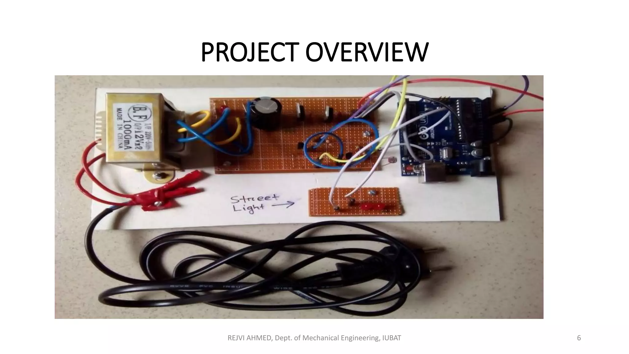 PROJECT OVERVIEW
REJVI AHMED, Dept. of Mechanical Engineering, IUBAT 6
 