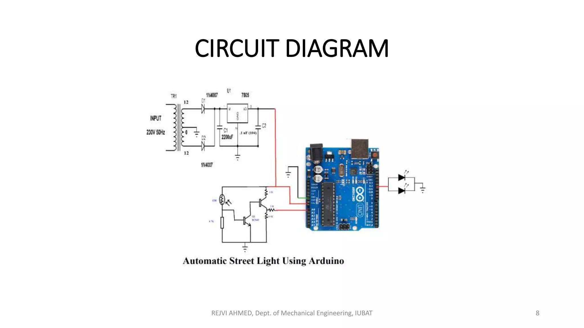 CIRCUIT DIAGRAM
REJVI AHMED, Dept. of Mechanical Engineering, IUBAT 8
 