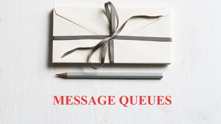 @simona_cotin
MESSAGE QUEUES
 