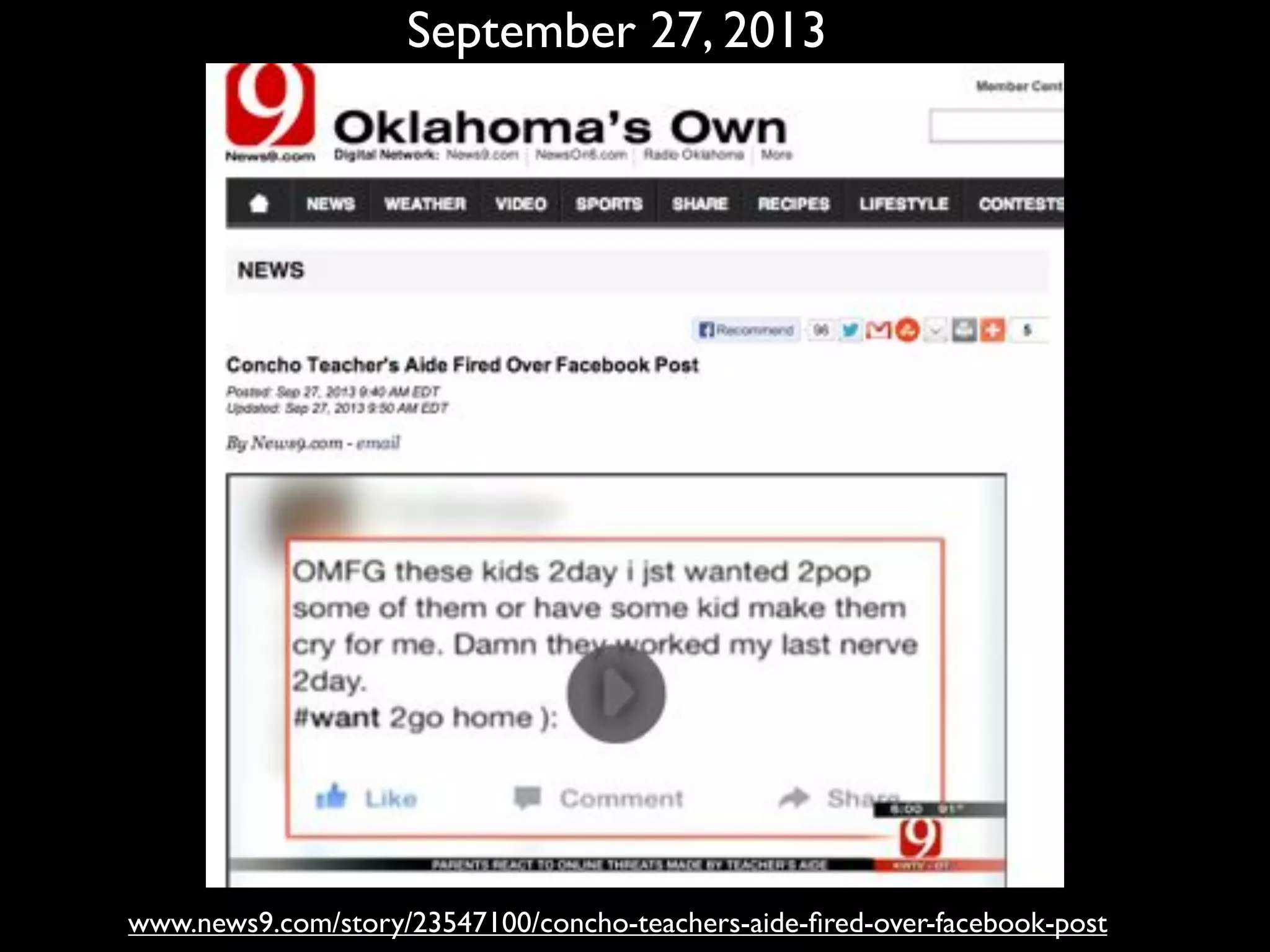 www.news9.com/story/23547100/concho-teachers-aide-ﬁred-over-facebook-post
September 27, 2013
 