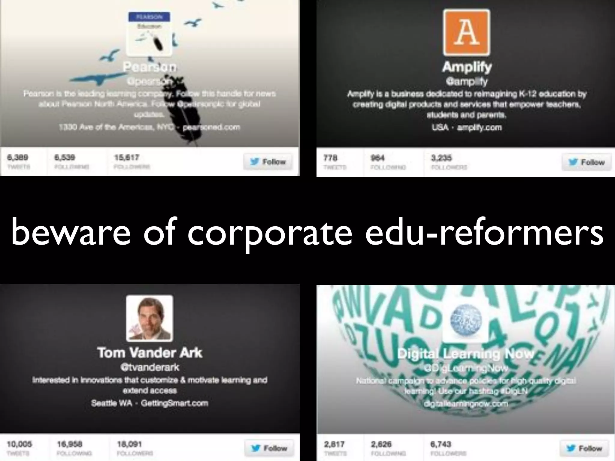 beware of corporate edu-reformers
 