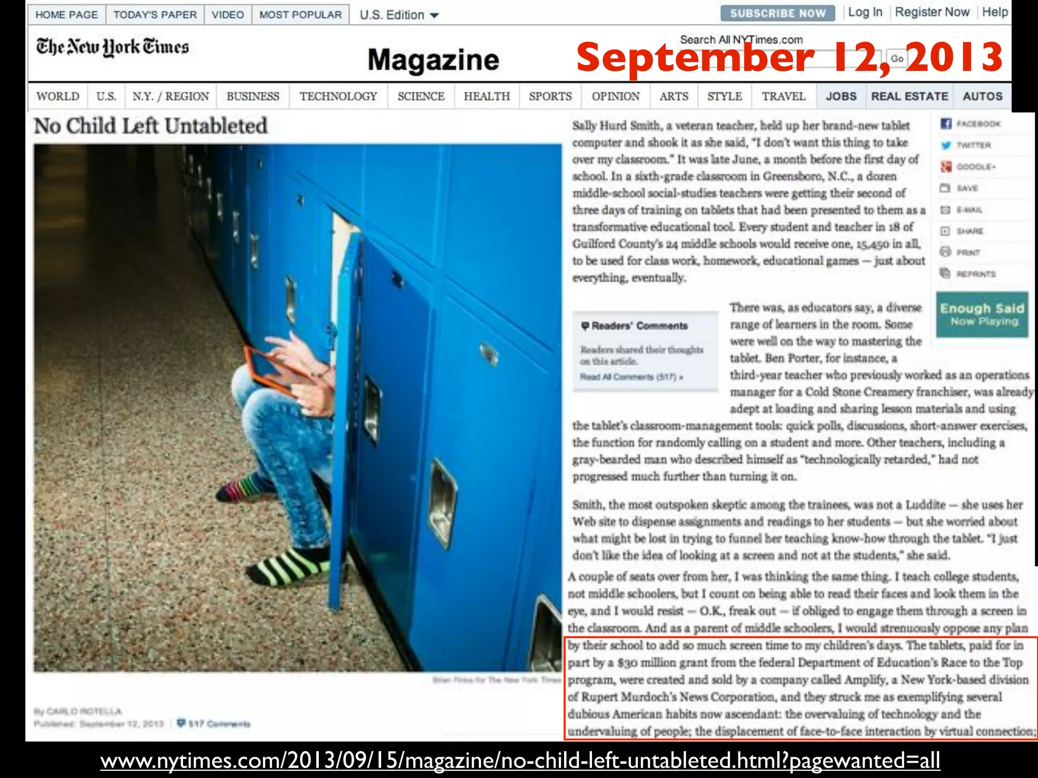 www.nytimes.com/2013/09/15/magazine/no-child-left-untableted.html?pagewanted=all
September 12, 2013
 