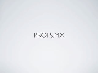 PROFS.MX
 