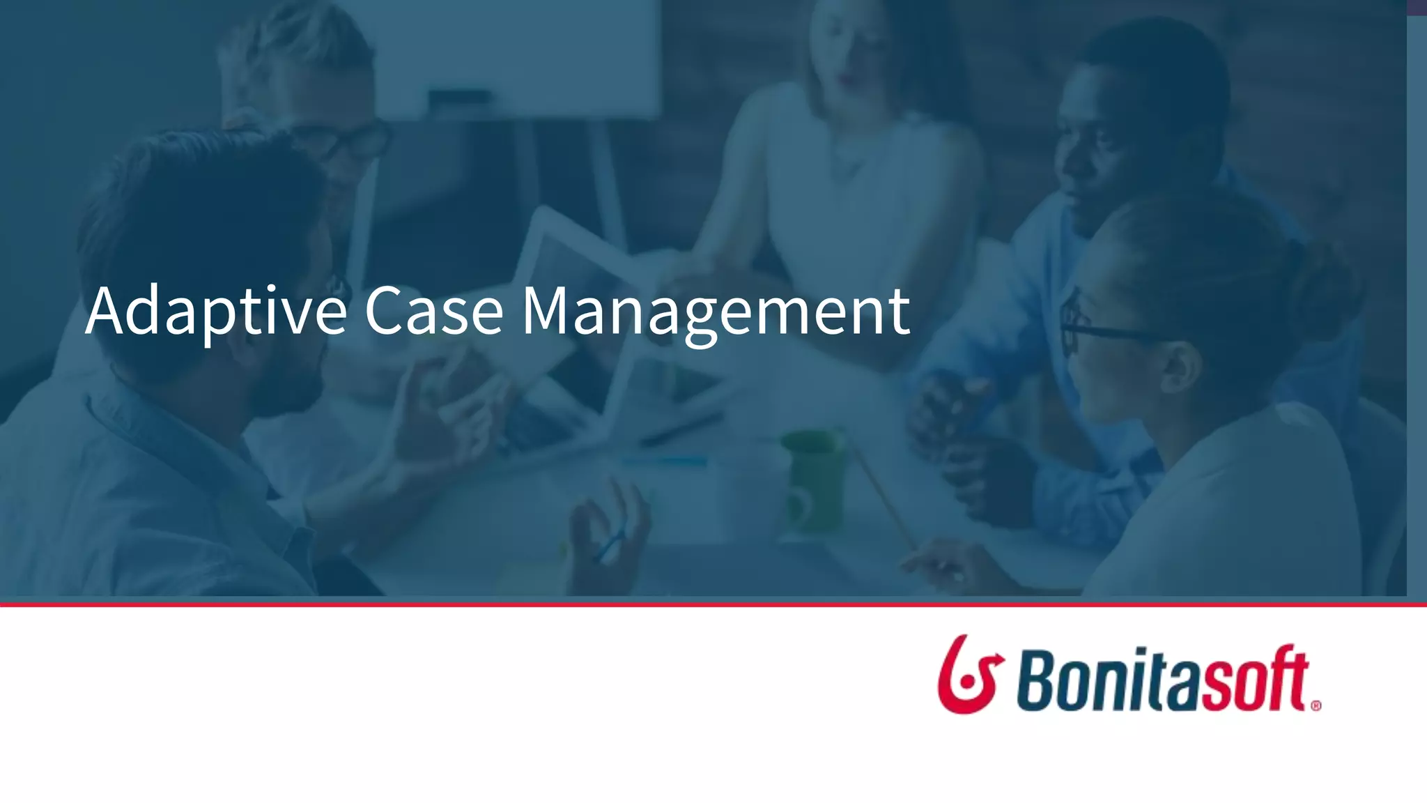 Adaptive Case Management