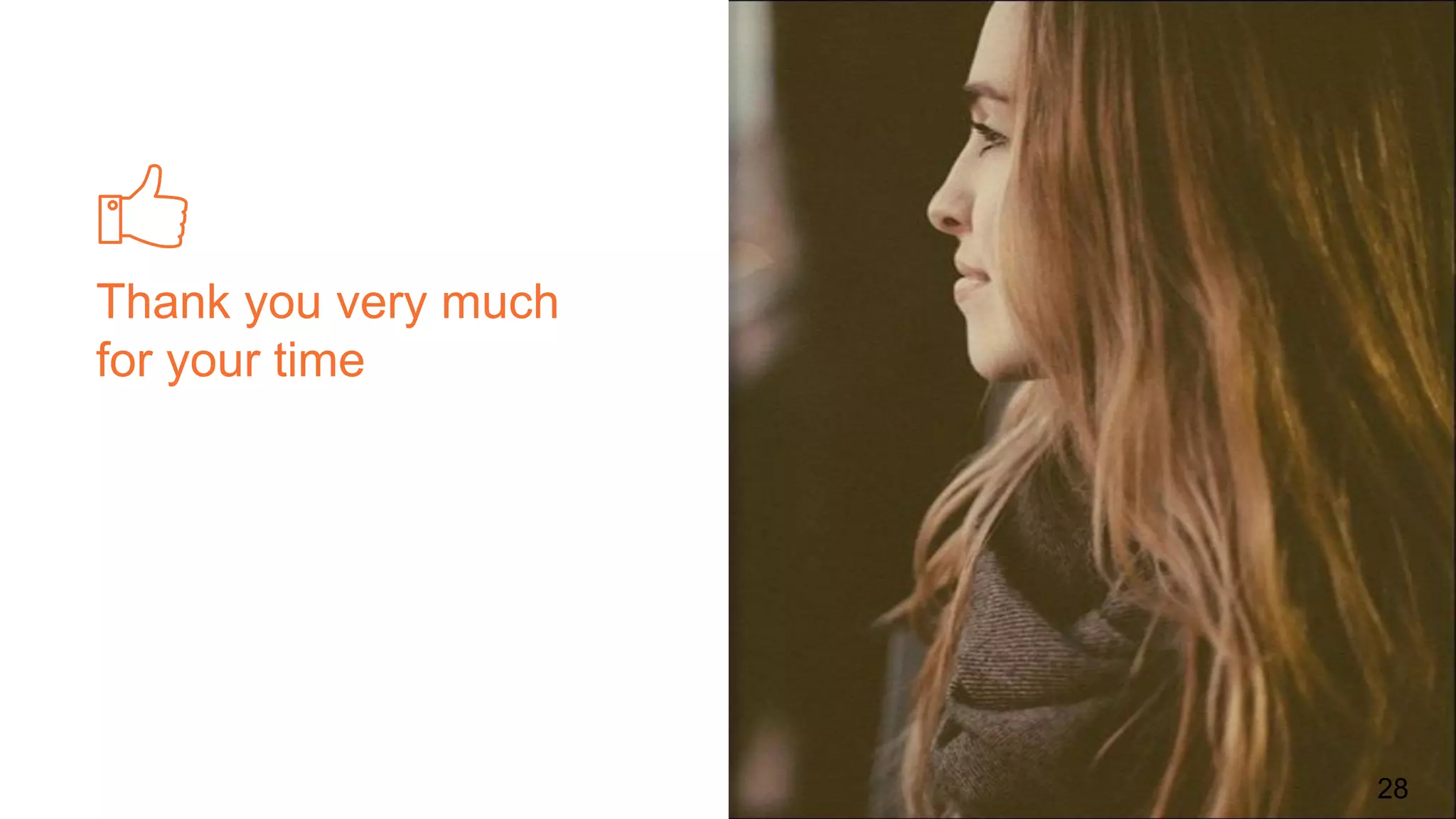 Thank you very much
for your time
28
 