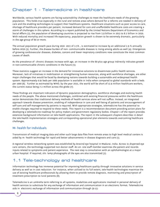 $-3 +'$ +3' 1$ 
•1 (-(-.%'$ +3' 1$6.1*$12 
Analyzing resource considerations that are essential during any tele-health project 
The stage focuses on identifying the resources that are required to deliver the vision. These include: human and technical 
resources, financial and organizational capabilities. Critical analysis of human resources towards health and welfare 
systems will aid in identification of who are the interested groups/candidates/organizational workforce standards. An 
insight into the financial resources gives an overview of whether an incentive or disincentive program is at place. With 
the study of organizational resources, it becomes possible to identify leadership and project implementation strategies of 
an organization, its investment strategies and workforce standards, infrastructure and services. 
4 
 