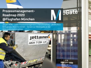 BPM-Club: Vortrag "Roadmap BPM 2020 Prozessmanagement am Flughafen München" von Jürgen Weiß - 29.06.16 in München