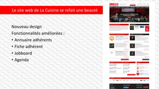 Nouveau design
Fonctionnalités améliorées :
• Annuaire adhérents
• Fiche adhérent
• Jobboard
• Agenda
Le site web de La Cuisine se refait une beauté
 