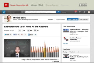 Harvard innovation lab : Michael Hi J Skok : Startup Secrets : Roadmap 
 