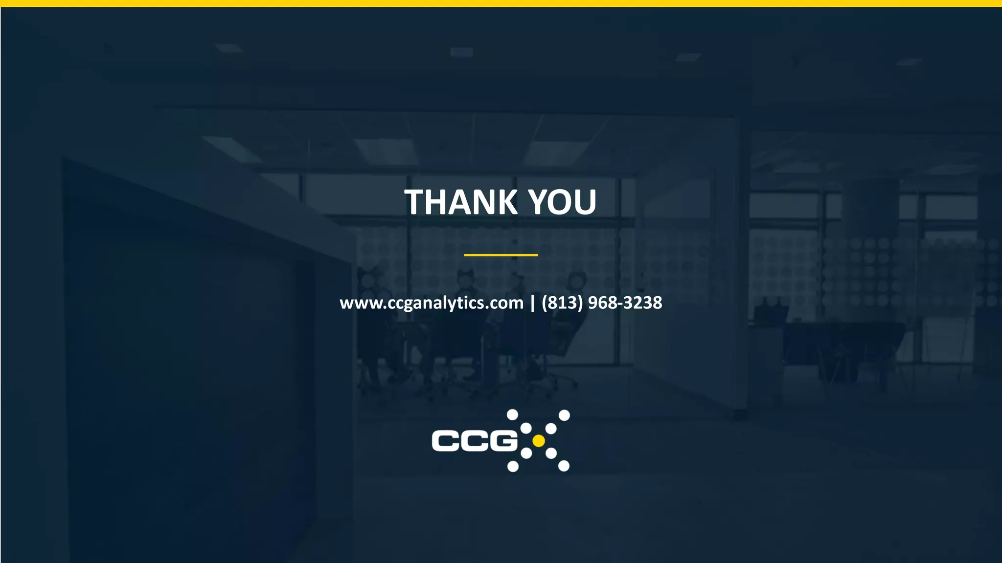 THANK YOU
www.ccganalytics.com | (813) 968-3238
 