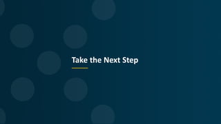 Take the Next Step
 