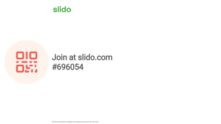 Join at slido.com
#696054
ⓘ Start presenting to display the joining instructions on this slide.
 