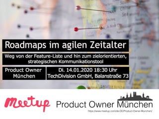 Product Owner München
https://www.meetup.com/de-DE/Product-Owner-Munchen/
 