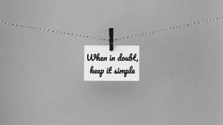 chronosphere.io
When in doubt,
keep it simple
 