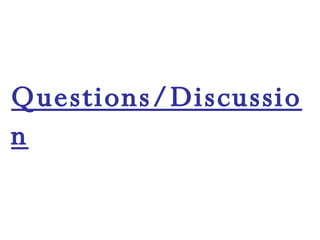 Questions/Discussion 